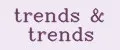 trends&trends