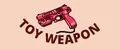 Toy weapon