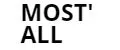 MOST' ALL