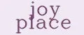 Joy place