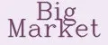 BIG MARKET