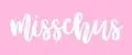 misschus