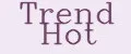 Trend Hot