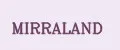 MIRRALAND