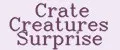 Crate Creatures Surprise