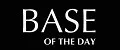Base of the day