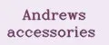 Andrews accessories