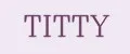 TITTY