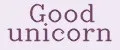 Good unicorn