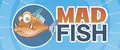 Mad Fish