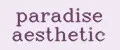 paradise aesthetic