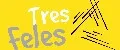Tres Feles