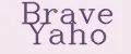 Brave Yaho