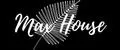 Max House