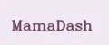 MamaDash