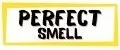 Perfect smell