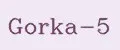Gorka-5