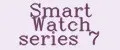 Smart Watch series 7