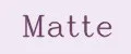 Matte