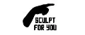 SCULPT FOR YOU