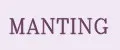 MANTING