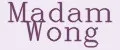 Madam Wong