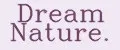 Dream Nature.