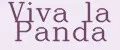 Viva la Panda