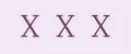 X X X