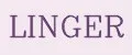 linger
