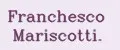 Franchesco Mariscotti.