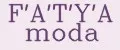 F'A'T'Y'A moda