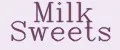 Milk Sweets