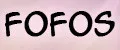 FOFOS
