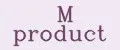 M product