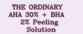 THE ORDINARY AHA 30% + BHA 2% Peeling Solution