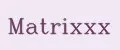 Matrixxx
