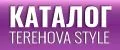 TEREHOVA STYLE