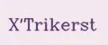 X'Trikerst