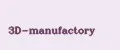 3D-manufactory
