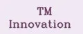 TM Innovation