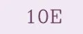 10E