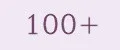 100+