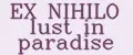 Ex Nihilo Lust In Paradise