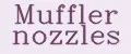 Muffler nozzles