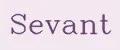 SEVANT