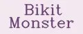Bikit Monster