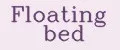 Floating bed
