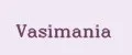 Vasimania
