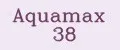 Aquamax 38